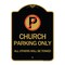 Signmission Church Parking All Others Will Towed W/ No Parking, Black & Gold Alum Sign, 18" x 24", BG-1824-24263 A-DES-BG-1824-24263 - alternate 1